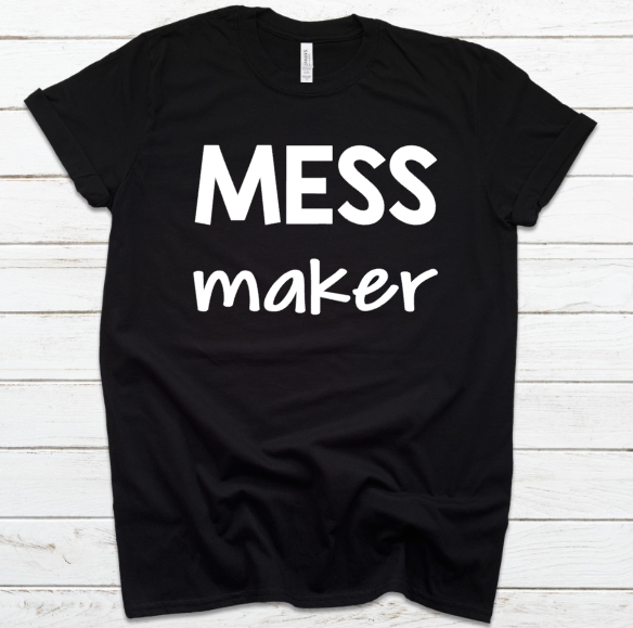 Mess Maker