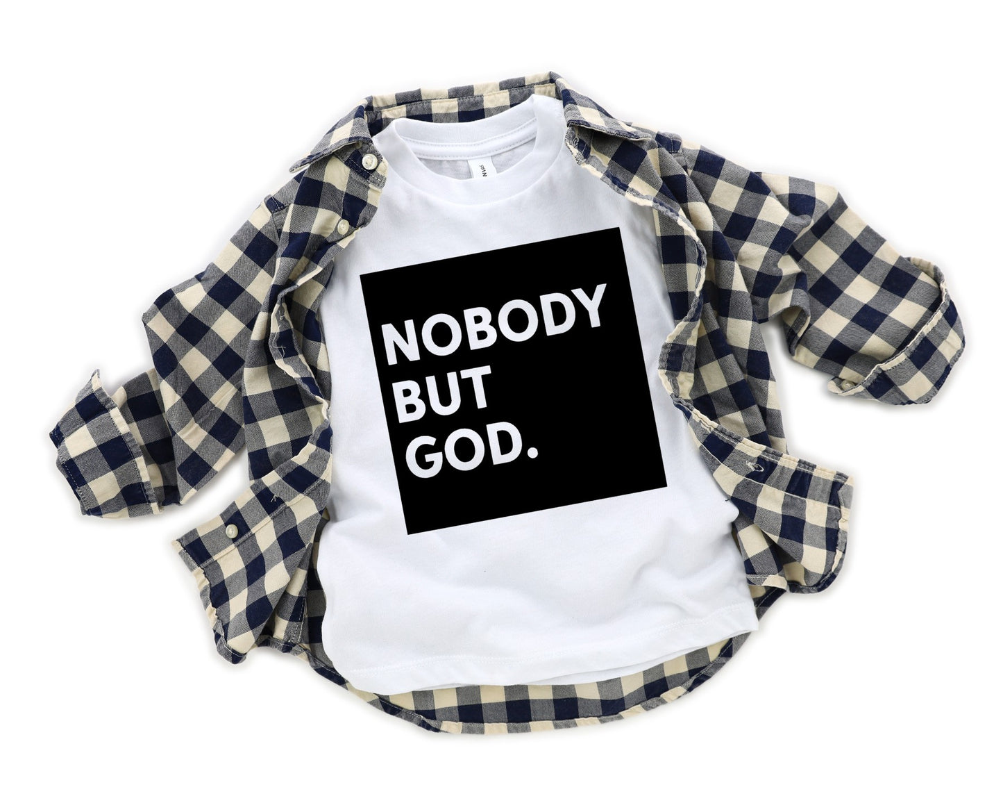 Nobody but God- solid tee